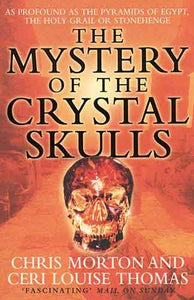 The Mystery of the Crystal Skulls