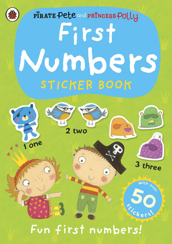 Pirate Pete and Princess Polly: First Numbers Sticker Book