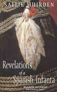 Revelations of a Spanish Infanta