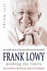 Frank Lowy: Pushing the Limits