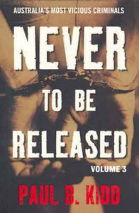 Never to be Released Volume 3
