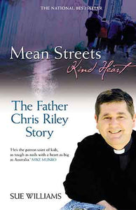 Mean Streets, Kind Heart: The Father Chris Riley Story