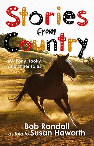 Stories from Country: My Pony Hooky and Other Tales