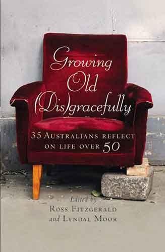 Growing Old (Dis)gracefully: Life on the other side of 50