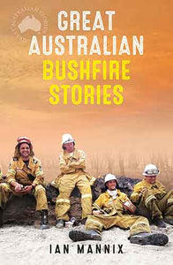 Great Australian Bushfire Stories