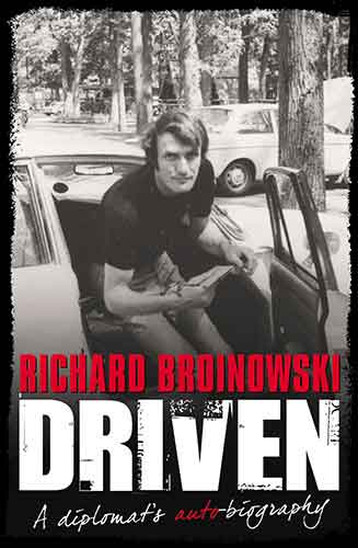 Driven: A Diplomat's Auto-biography