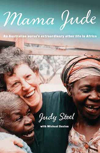 Mama Jude: An Australian Nurse's Extraordinary Other Life in Africa