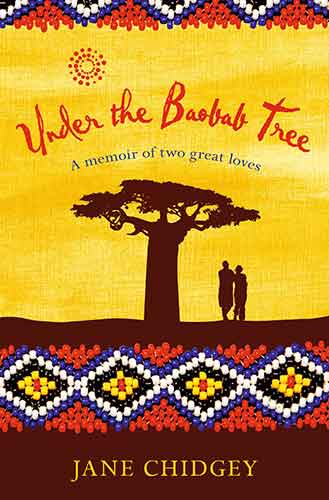 Under the Baobab Tree: A Memoir of Two Great Loves