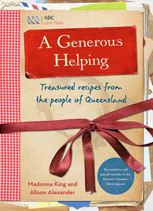 A Generous Helping: Treasured Recipes From the People of Queensland