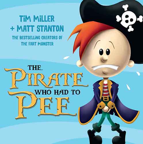 The Pirate Who Had To Pee (Fart Monster and Friends)