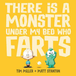 There is a Monster Under My Bed Who Farts (Fart Monster and Fri