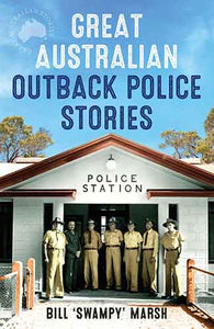 Great Australian Outback Police Stories