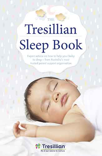 The Tresillian Sleep Book: Expert advice on how to help your baby to sleep - from Australia's most trusted parent support organisation