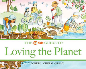 The ABC Kids Guide to Loving the Planet