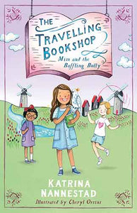 Mim and the Baffling Bully (The Travelling Bookshop, #1): CBCA Notable Book 2022