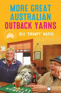 More Great Australian Outback Yarns