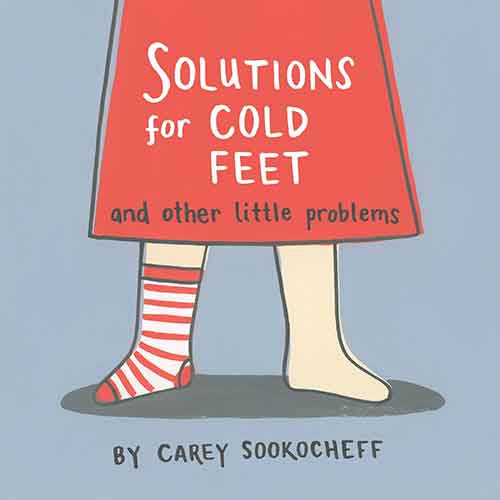 Solutions For Cold Feet And Other Little Problems