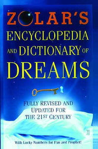 Zolar's Encyclopedia and Dictionary of Dreams: Fully Revised and Updatedfor the 21st Century