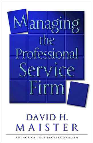 Managing the Professional Service Firm