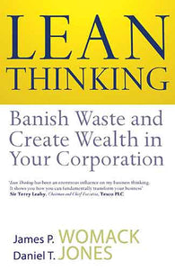 Lean Thinking: Banish Waste And Create Wealth In Your Corporation