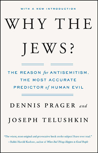 Why the Jews?: The Reason for Antisemitism