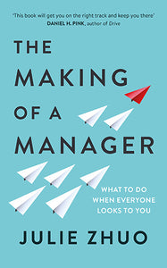 The Making of a Manager