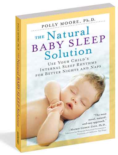 The Natural Baby Sleep Solution: Use Your Child's Internal Sleep Rhythms for Better Nights and Naps