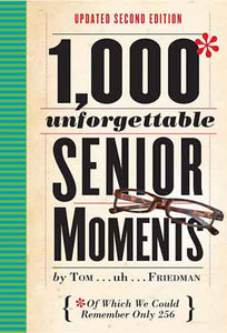 1,000 Unforgettable Senior Moments