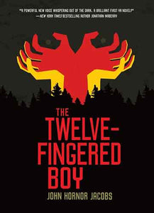 The Twelve-Fingered Boy Trilogy: The Twelve-Fingered Boy