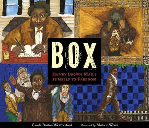 BOX: Henry Brown Mails Himself to Freedom