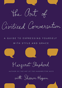 The Art of Civilized Conversation