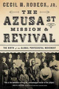 The Azusa Street Mission And  Revival