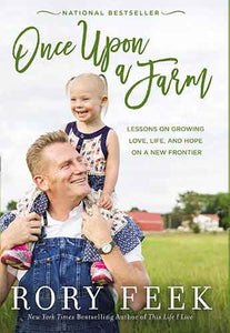 Once Upon A Farm: Lessons On Growing Love, Life, And Hope On A New Frontier