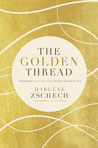 The Golden Thread: Experiencing God's Presence In Every Season Of Life