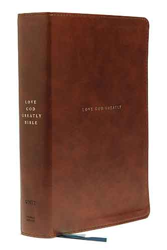 NET Love God Greatly Bible, Leathersoft, Thumb Indexed, Comfort Print: Holy Bible [Brown]