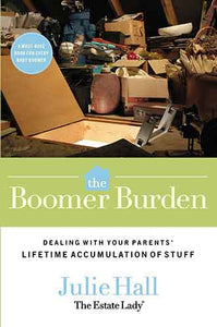 The Boomer Burden: Dealing with Your Parents' Lifetime Accumulation of Stuff