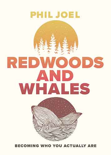 Redwoods And Whales: Becoming Who You Actually Are