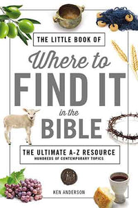 The Little Book of Where to Find It in the Bible