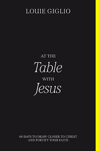 At the Table with Jesus: 66 Days to Draw Closer to Christ and Fortify Your Faith