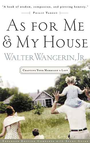 As For Me and My House: Crafting Your Marriage to Last