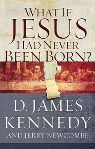What if Jesus had never been born
