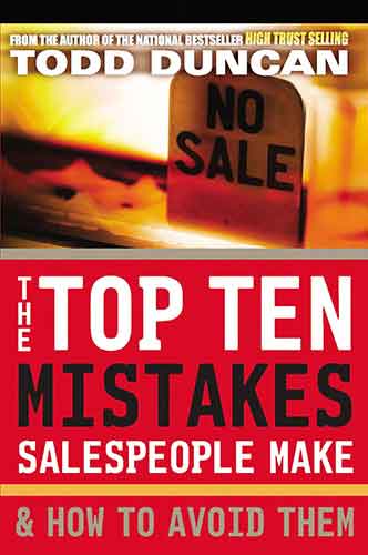 The Top Ten Mistakes Salespeople Make and  How to Avoid Them