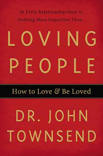 Loving People: How to Love and Be Loved