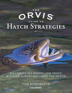 The Orvis Guide to Hatch Strategies