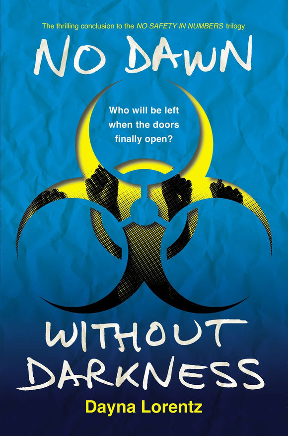 No Dawn Without Darkness: No Safety in Numbers Book 3