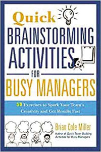 Quick Brainstorming Activities For Busy Managers