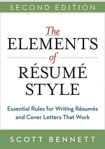 The Elements Of Resume Style: Essential Rules For Writing Resumes And Cover Letters That Work