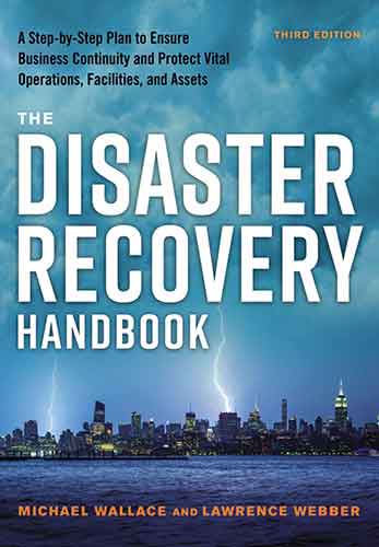 The Disaster Recovery Handbook: A Step-By-Step Plan To Ensure Business Continuity And Protect Vital Operations, Facilities, And Assets