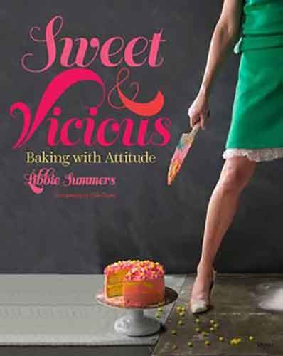 Sweet and Vicious:  Baking with Attitude