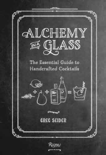 Alchemy in a Glass: The Essential Guide to Handcrafted Cocktails